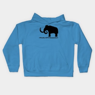 I Woolly LOVE Mammoths!!! Front Design Kids Hoodie